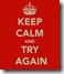 keep-calm-try-again